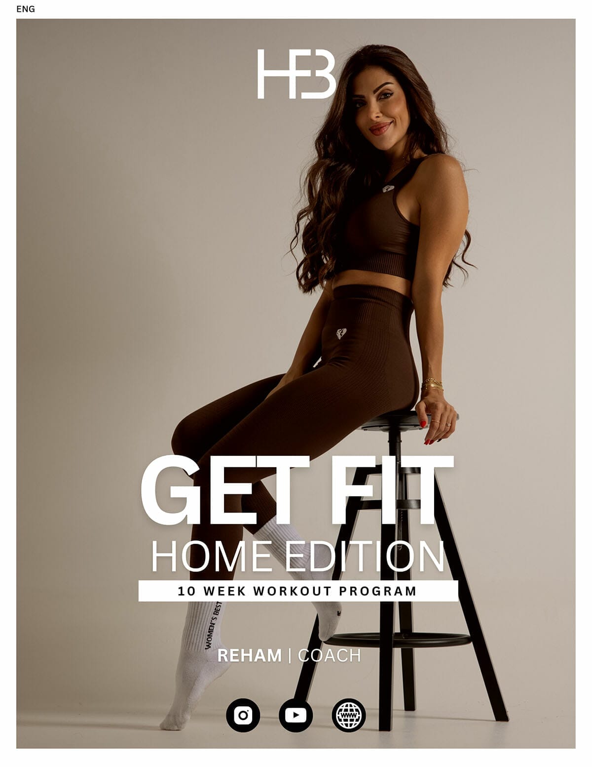 A woman in brown activewear sits on a black stool against a beige background. The text reads "HB3 GET FIT GUIDE - HOME EDITION: 10 Week Workout Program" with "REHAM | COACH" at the bottom. Social media icons are displayed below the text.